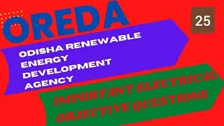 OREDA PREVIOUS YEARS ELECTRICAL OBJECTIVE QUESTIONS BASED 25. IMPORTANT ELECTRICAL QUESTIONS