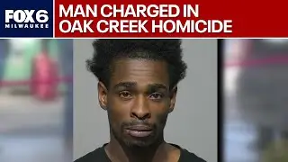 Man charged in Oak Creek homicide | FOX6 News Milwaukee
