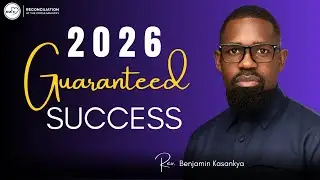2026 GUARANTEED SUCCESS PART 2 - REV. BENJAMIN KASANKYA : 12/1/2026.