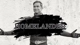 HOMELANDER II Fan Edit