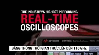 Keysight Infiniium UXR - Đỉnh Cao C&ocirc;ng Nghệ Đo Lường Ch&iacute;nh X&aacute;c!