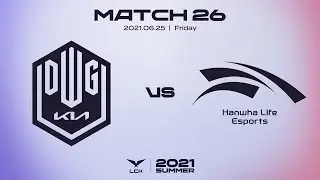 DK vs HLE | 2021 LCK Summer Highlights Match 26