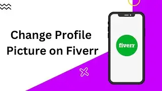 How to Change Profile Picture on Fiverr