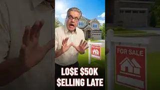 The $50K Mistake Selling Your GTA Home Too Late