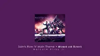 Saints Row IV Main Theme - Malcolm Kirby Jr. + 𝙎𝙡𝙤𝙬𝙚𝙙 𝙖𝙣𝙙 𝙍𝙚𝙫𝙚𝙧𝙗