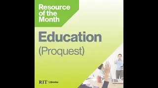 Resource of the Month: Education (ProQuest) (July 2024)