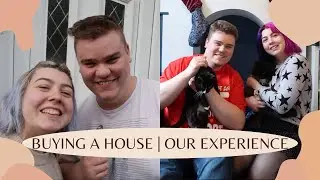 Buying A House! Mortgage, First Time Buyers, Our Experience