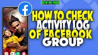 how to check Activity log of Facebook group 2023