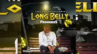 Prohgres - Long Belly #prohgres #longbelly  #gratefulriddim #lonedonentertainment