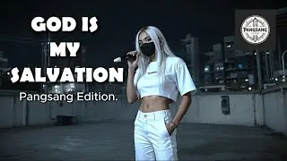 GOD IS MY SALVATION | Christian Rap Song | Hip Hop/Melody | Pangsang Edition.
