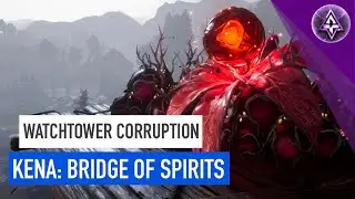 Kena: Bridge Of Spirits - Clearing The Corruption At The Watchtower - Puzzles