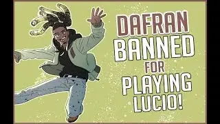 Dafran - getting banned for fragging as Lucio