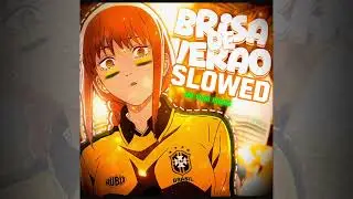 BRiSA DE VERAO SLOWED ||&bull;GXMZ&bull;MR FLAG PHONK