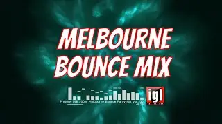 Preview Mix | 100% Melbourne Bounce Party Mix Vol.132 | Preview Mix | 2022 | igl in the mix