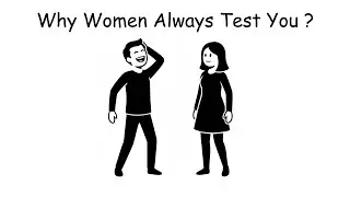 The REAL Reason Women Test Men in Relationships  | Attraction Bias | Dark Psychology