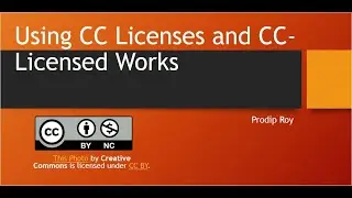 Using CC Licenses and CC-Licensed Works