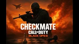 Call of Duty Black Ops 6 &ndash; CHECKMATE | The Final Move Begins