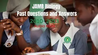 LIVE: JAMB Biology Past Questions & Answers Audio Book (2010&ndash;2013) | JAMB CBT Revision