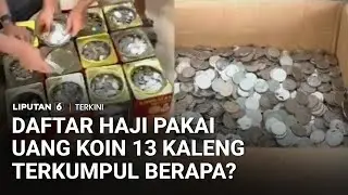 Wow! Daftar Haji Pakai Uang Koin 13 Kaleng, Berhasil Terkumpul Hampir Rp60 Juta! | Liputan 6