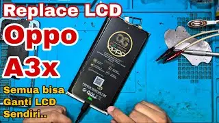 Cara ganti LCD Oppo A3x dengan mudah II How To Replace LCD Oppo A3x