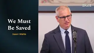 Jason Wahls - We Must Be Saved (Gospel)