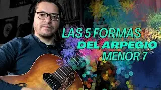 Las 5 FORMAS del ARPEGIO MENOR 7