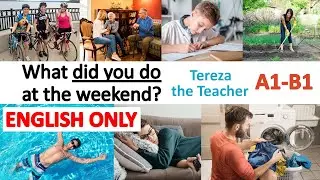 What did you do at the weekend - ENGLISH ONLY (vocabulary, past simple grammar drill)