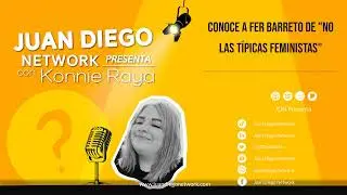 JDN presenta con Konnie Raya - Conoce a Fer Barreto de 