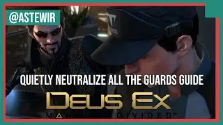Deus Ex Mankind Divided - M15 Secondary Objective, How to Quietly neutralize all the guards Guide