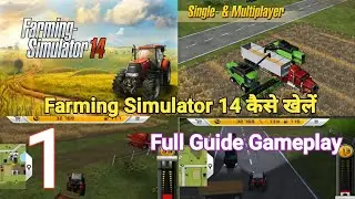 Farming Simulator 14 Game | Farming Simulator 14 Game Kaise khele | Full Guide Hindi |