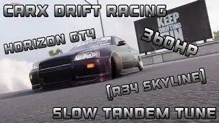 CarX drift racing 360hp horizon GT4 (R34) ultimate slow tandem drift build
