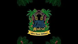 Vibe Haus Madrid by DJ FrankEC  (2-3-26)