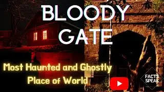 World's Most Haunted Place.Little Known Facts About The BLOODY GATE also Known as KHOONI DARWAZA!