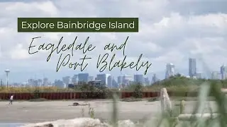 Eagledale and Port Blakely Tour.  Bainbridge Island, WA