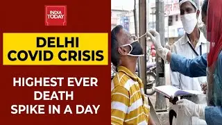 Delhi Covid Crisis: National Capital Records Over 24,000 New Cases With 357 Deaths In 24 Hours