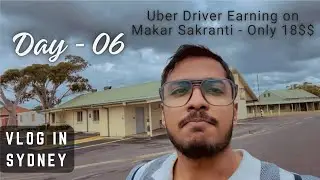Kat gya hmara || Makar Sakranti | When you are a Uber Driver in Sydney - Day06|| Indian in Australia