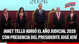 🔴🔵 Janet Tello abri&oacute; el A&ntilde;o Judicial 2026 con presencia del presidente Jos&eacute; Jer&iacute;