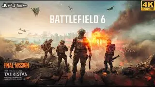 BATTLEFIELD 6 Gameplay Walkthrough Campaign Tajikistan  Final Mission [4K 60FPS ] - No Commentary