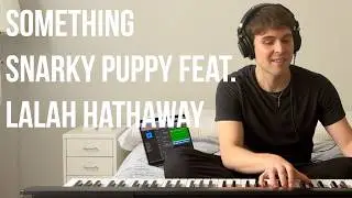 Something (Snarky Puppy feat. Lalah Hathaway Cover) &ndash; Yusef Saife