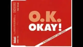 O.K. &lrm;&ndash; Okay! (Mixed Media Edit) / Okay (International Version)