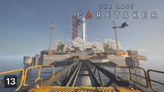 Launching The Seed Into Space! | The Last Caretaker Ep 13
