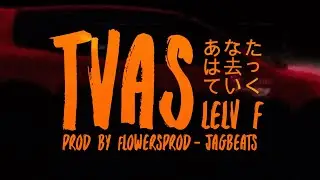 TVAS! 😴😓X JagBeats  [ OFFICIAL VIDEOLYRICS ] PROD BY: FLOWER$PRODUCER & SANTV
