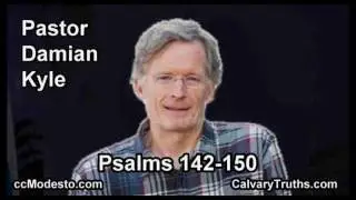 Psalms 142-150 - Pastor Damian Kyle - Bible Studies