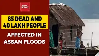 Assam Flood Updates: As Far As 85 People Dead And 40 Lakh Are Affected