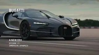 BUGATTI – A NEW ERA: Immersive Dynamics​