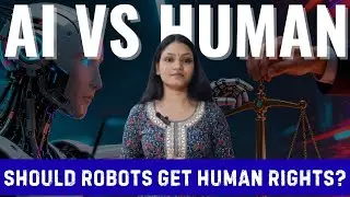 What if AI Gets Fundamental Rights? | The Ethical Debate | Lakshmi Talks