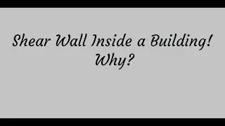 Why Do We Have Shear Walls Inside of a Building? Interview Question #15|