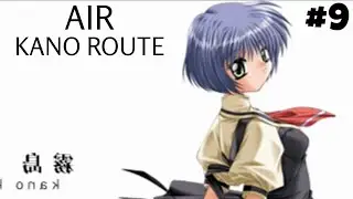 AIR - Kirishima Kano Route [Part 9]
