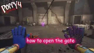 how to open the gate in tower location / Poppy Playtime: chapter 4