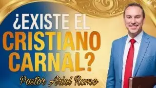 ¿Existe un cristiano carnal?